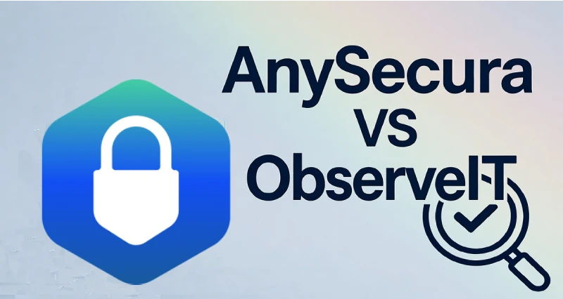 AnySecura vs ObserveIT: Which Tool Best Prevents Data Leaks?