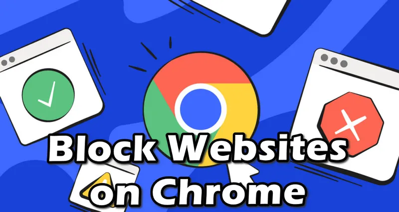 Block Websites on Chrome