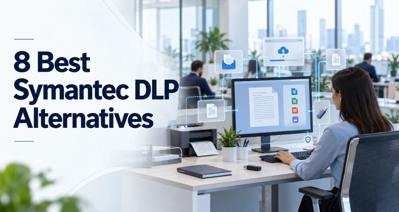 Symantec DLP alternatives